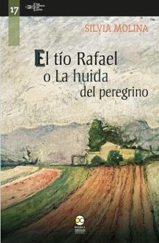 el tio rafael o la huida del peregrino (ebook)-silvia molina-9786078956494