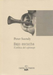 bajo escucha (ebook)-peter szendy-9786079711894