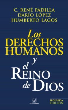 los derechos humanos y el reino de dios (ebook)-rene padill-dario lopez rodriguez-humberto lagos-9786124252594