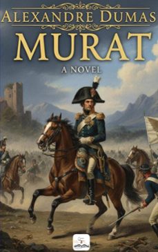 murat (ebook)-alexandre dumas-9786253872694