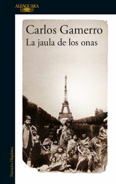 la jaula de los onas-carlos gamerro-9786287525894