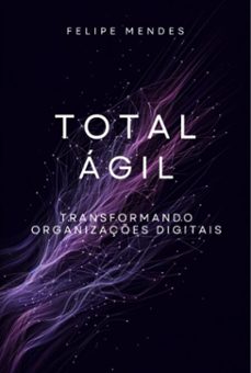 total agil (ebook)-felipe mendes-9786500856194