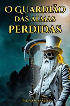 o guardio das almas perdidas (ebook)-scäråbélo pedro-9786501186894