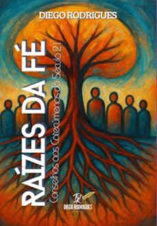 raizes da fe (ebook)-diego rodrigues-9786501649894
