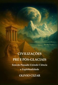 civilizaçes  pre e pos-glaciais (ebook)-olivio cezar-9786501666594