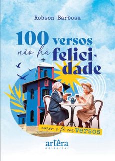100 versos no ha felicidade: amor e fe em versos (ebook)-robson barbosa-9786525065694