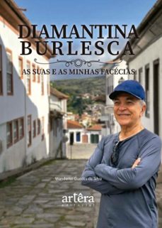 diamantina burlesca: as suas e as minhas facecias (ebook)-wanderlei guedes da silva-9786525080994