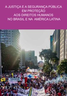 a justiça e a segurança publica em proteço aos direitos humanos  no brasil e na america latina (ebook)-valdoir da silva santos-9786526622094