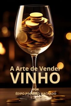 a arte de vender vinho (ebook)-pinheiro machado édipo-9786526626894