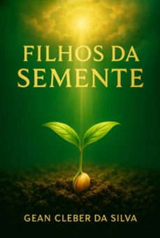 filhos da semente (ebook)-gean cleber da silva-9786526642894