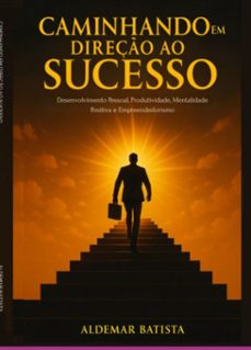 caminhando em direço ao sucesso (ebook)-aldemar batista-9786526658994