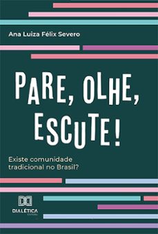 "pare, olhe, escute!" (ebook)-ana luíza félix severo-9786527006794