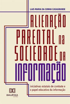 alienaço parental na sociedade da informaço (ebook)-lais maria da cunha casagrande-9786527011194