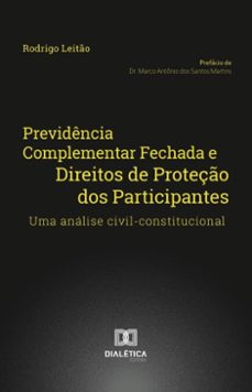 previdencia complementar fechada e direitos de proteço dos participantes (ebook)-rodrigo leitão-9786527053194
