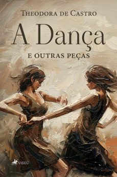 a dança e outras peças (ebook)-theodora de castro-9786528044894