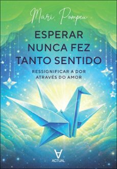 esperar nunca fez tanto sentido (ebook)-mari pompeu-9786551830594