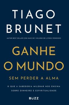 ganhe o mundo sem perder a alma (ebook)-tiago brunet-9786553934894