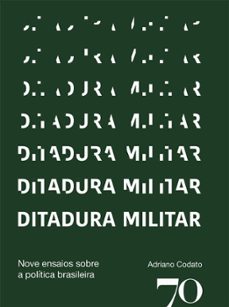ditadura militar (ebook)-adriano codato-9786554270694