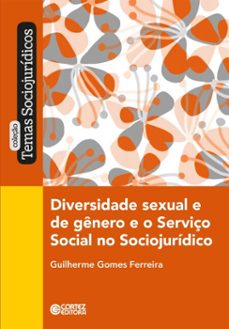 diversidade sexual e de genero e o serviço social no sociojuridico (ebook)-guilherme gomes ferreira-9786555556094