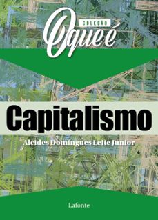 coleço: o que e - capitalismo (ebook)-alcides domingues leite júnior-9786558704294
