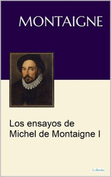 los ensayos michel de montaigne i (ebook)-michel de montaigne-9786558949794