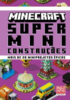 minecraft: super miniconstruçes | guia oficial com mais de 20 miniprojetos epicos (ebook)-9786559801794