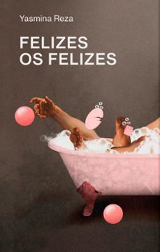 felizes os felizes (ebook)-yasmina reza-9786559980994