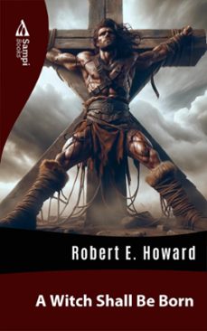 a witch shall be born (ebook)-robert e. howard-9786561332194
