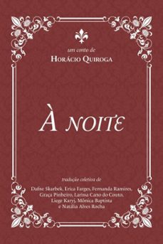 a noite (ebook)-horacio quiroga-9786583422194