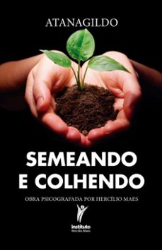 semeando e colhendo (ebook)-hercílio maes-9786585431194