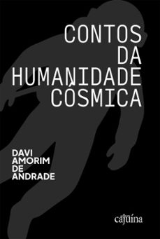 contos da humanidade cosmica (ebook)-davi amorim de andrade-9786585957694