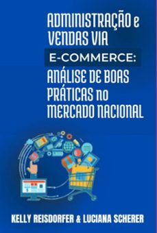 administraço e vendas  via e-commerce: (ebook)-kelly reisdorfer e luciana scherer-9786586632194