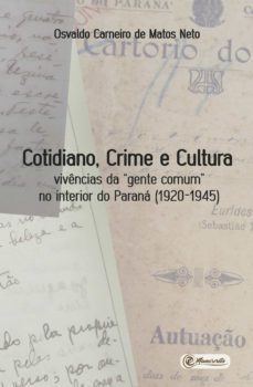cotidiano, crime e cultura (ebook)-osvaldo carneiro de matos neto-9786586723694