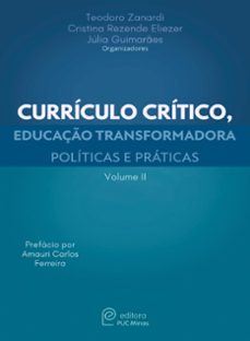 curriculo critico, educaço transformadora : (ebook)-teodoro zanardi-cristina rezende eliezer-júlia guimarães-9786588547694