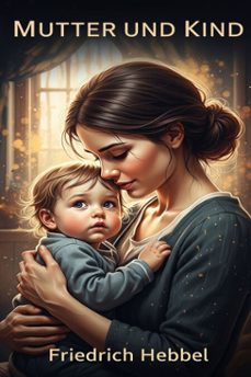 mutter und kind: ein gedicht in sieben gesangen (ebook)-9786726012794