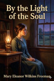 by the light of the soul: a novel (ebook)-9786726033294
