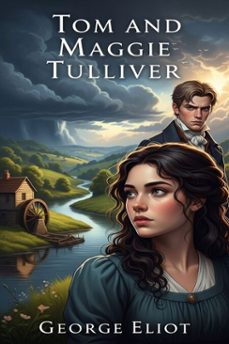 tom and maggie tulliver (ebook)-george eliot-9786726555994