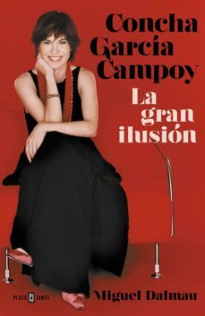 concha garcia campoy. la gran ilusion (ebook)-9788401021794
