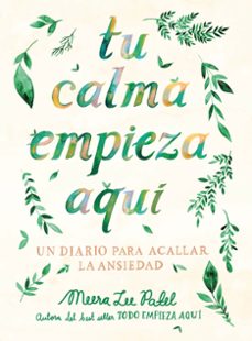 tu calma empieza aqui-meera lee patel-9788401026294