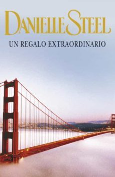 un regalo extraordinario-danielle steel-9788401382994