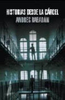 historias desde la carcel-andres rabadan-9788401389894