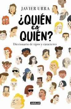 ¿quien es quien?: diccionario de tipos y caracteres-9788403518094