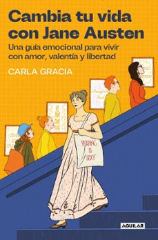 cambia tu vida con jane austen-carla gracia-9788403525894
