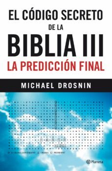 (pe) el codigo secreto de la biblia iii: la prediccion final-michael drosnin-9788408101994