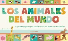 los animales del mundo: ¡8 paisajes gigantes para completar con 4 00 adhesivos reutilizables!-9788408124894