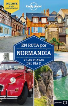 en ruta por normandia y las playas del dia d 2 (lonely planet)-damian harper-9788408208594