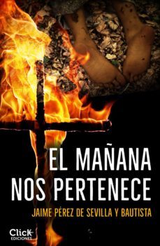 el mañana nos pertenece (ebook)-jaime perez de sevilla y bautista-9788408237594