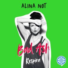 bad ash 3. respira (audiolibro)-alina not-9788408262794