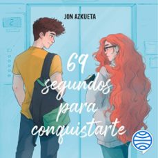 69 segundos para conquistarte (audiolibro)-jon azkueta castro-9788408267294