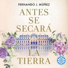 antes se secara la tierra (audiolibro)-fernando j. muñez-9788408271994